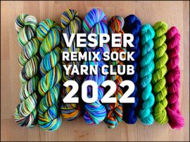 2022 'The ReMix Club'  A Vesper Sock Yarn Club