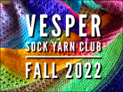 Vesper Sock Yarn Club Spring October-November-December 2022